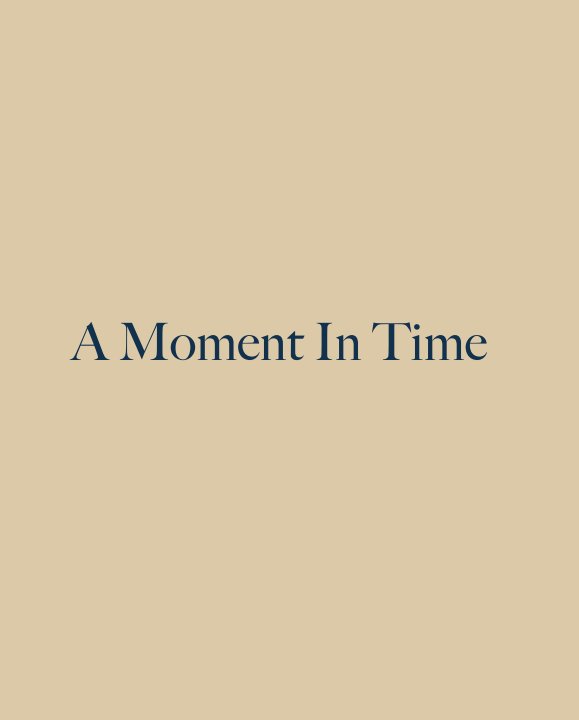 View A Moment In Time by Andrew Brown