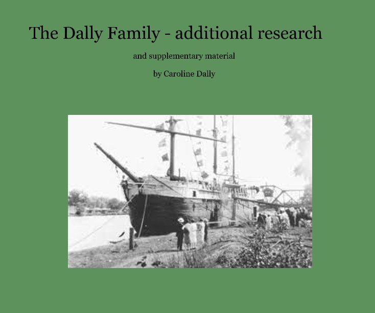 View The Dally Family - additional research by Caroline Dally