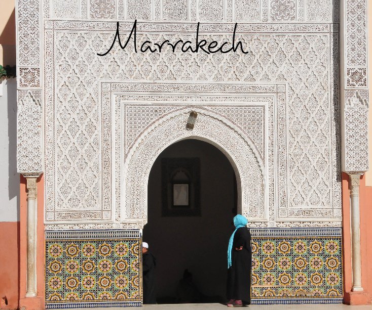 View Marrakech by Marie de Carne