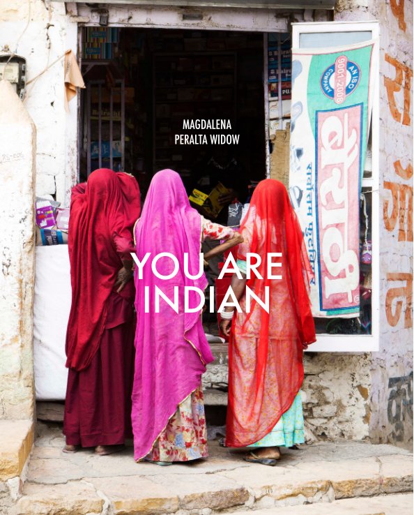 View You are Indian by Magdalena Peralta Widow