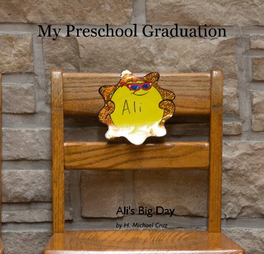 View My Preschool Graduation by H. Michael Cruz