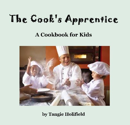 View The Cook's Apprentice by Tangie Holifield