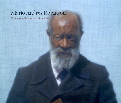 Mario Andres Robinson: Portraits in the American Tradition book cover