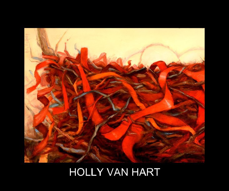 Ver HOLLY VAN HART: Possibilities Abound por Holly Van Hart, DeWitt Cheng, Preston Metcalf