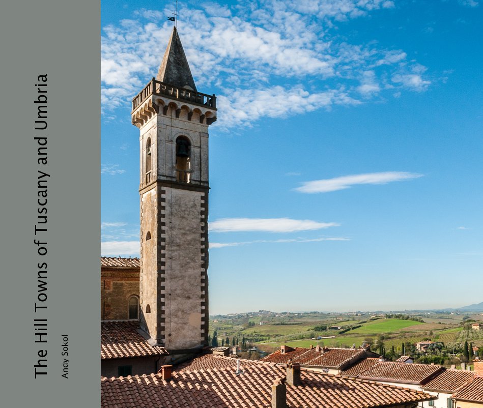 View The Hill Towns of Tuscany and Umbria Andy Sokol by Andy Sokol