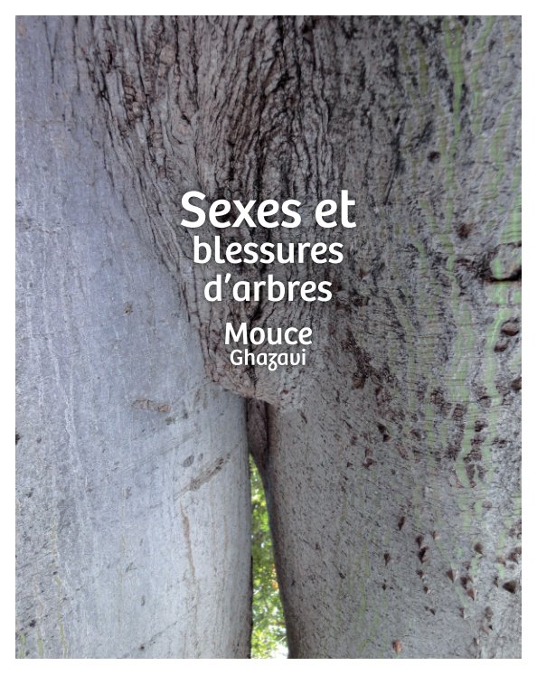 Bekijk Sexes et blessures d'arbres op Mouce Ghazavi