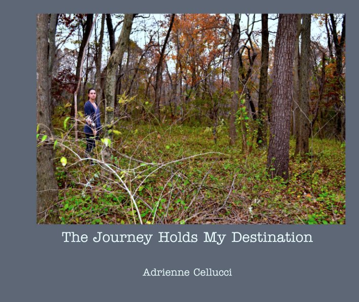 Bekijk The Journey Holds My Destination op Adrienne Cellucci