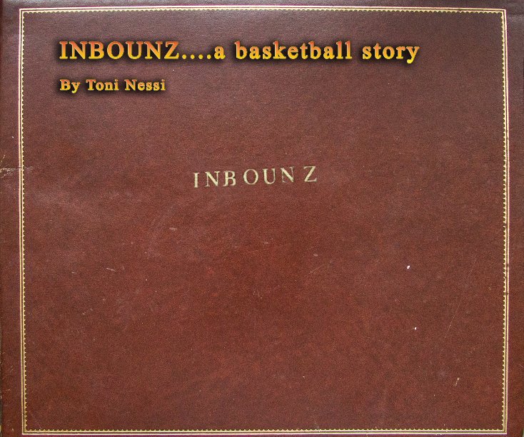 Visualizza Inbounz....A Basketball Story di Toni Nessi