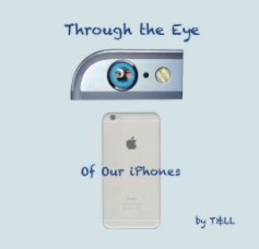 Through the eye of our iPhones book cover