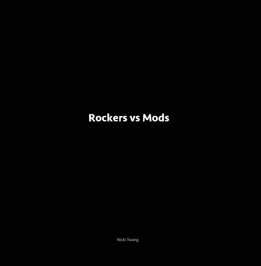 View Rockers vs Mods by Nicki Twang