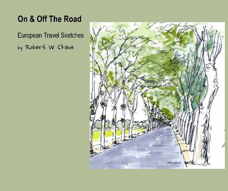 View On and Off The Road by Robert W Chave