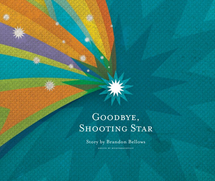 View Goodbye, Shooting Star by Brandon Bellows