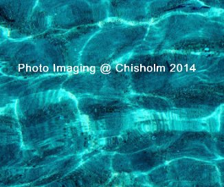 Photo Imaging at Chisholm 2014 book cover