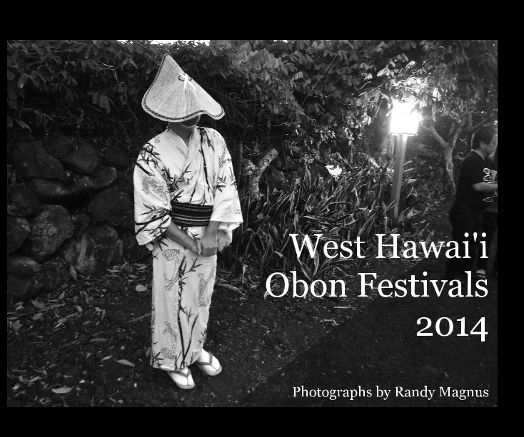 Bekijk West Hawai'i Obon Festivals 2014 op Photographs by Randy Magnus