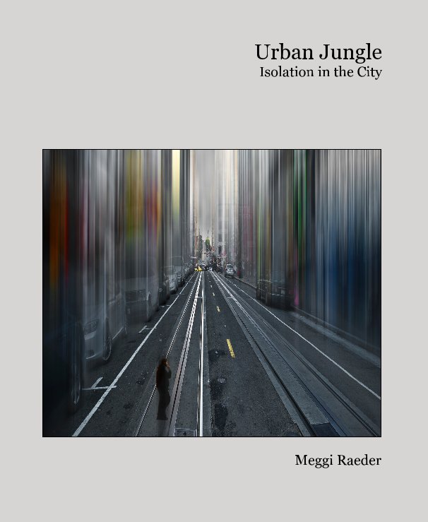 View Urban Jungle by Meggi Raeder