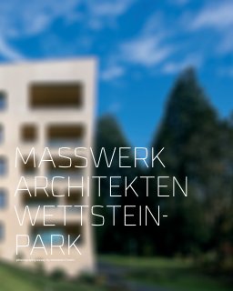 masswerk architekten – wettsteinpark book cover