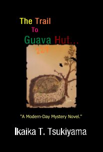 The Trail To Guava Hut... book cover