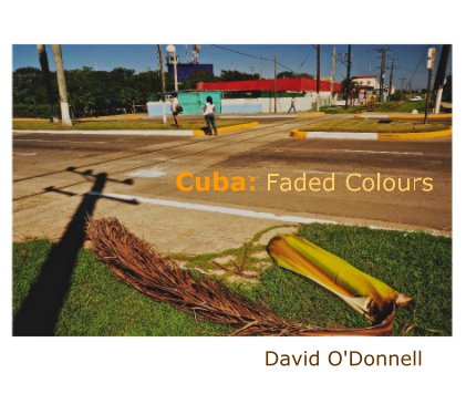 Cuba: Faded Colours book cover