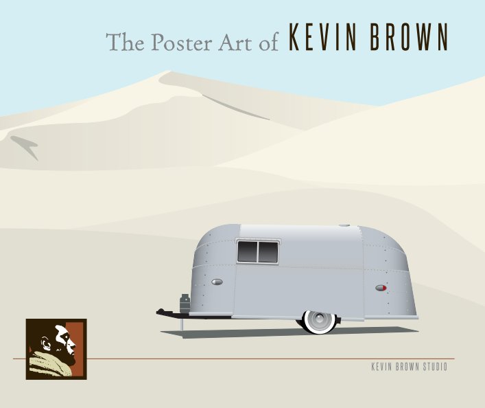 Visualizza The Poster Art of KEVIN BROWN di Kevin Brown