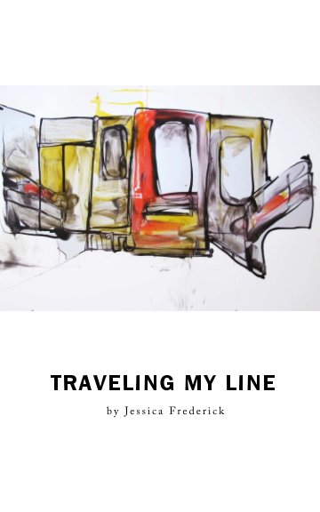 View Traveling My Line by Jess Frederick