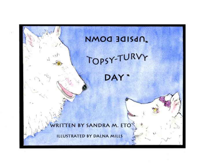 Bekijk "Upside-down, Topsy-Turvy Day' op Sandra M. Eto