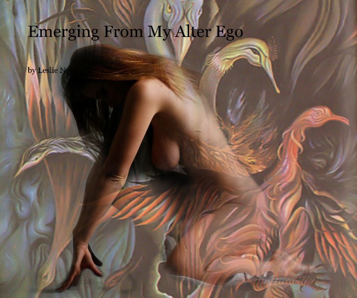 View Emerging From My Alter Ego by Leslie N. Cifelli