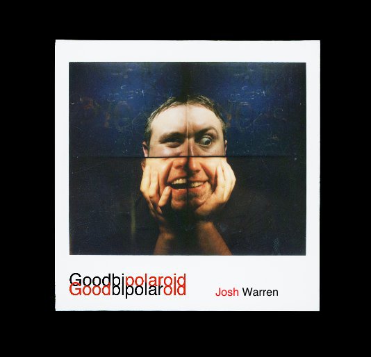 View Goodbipolaroid (sm) v.3 by Josh Warren