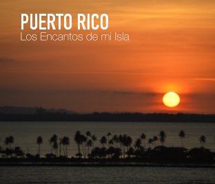 Puerto Rico, Los Encantos de Mi Isla book cover