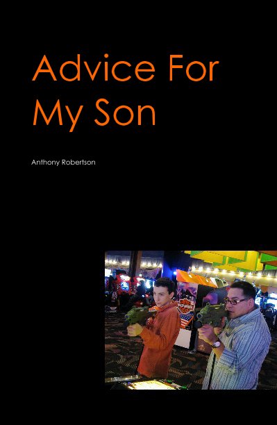 Ver Advice For My Son por Anthony Robertson