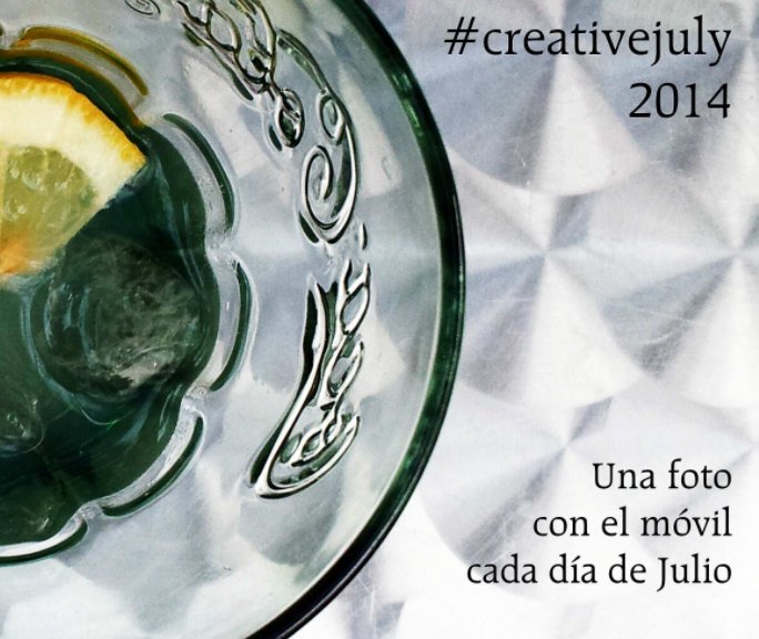 Ver #creativejuly 2014 por Enrique Jorreto Ledesma