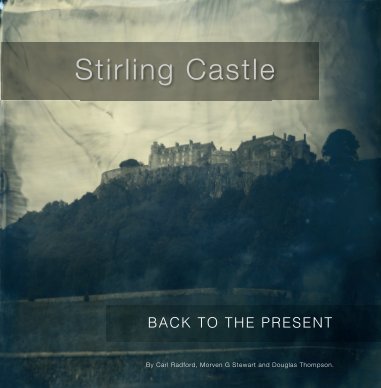 Stirling Castle - Back to the Present book cover