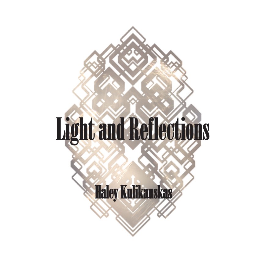 View Light and Reflections by Haley Kulikauskas