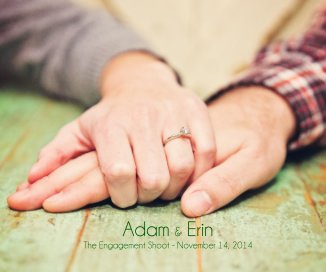 Adam & Erin The Engagement Shoot - November 14, 2014 book cover