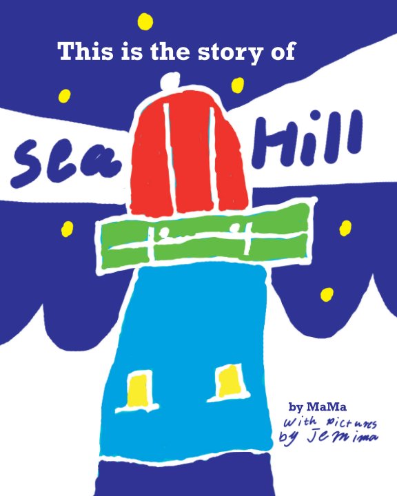 Ver This the story of Sea Hill por Alison Black and Jemima Black