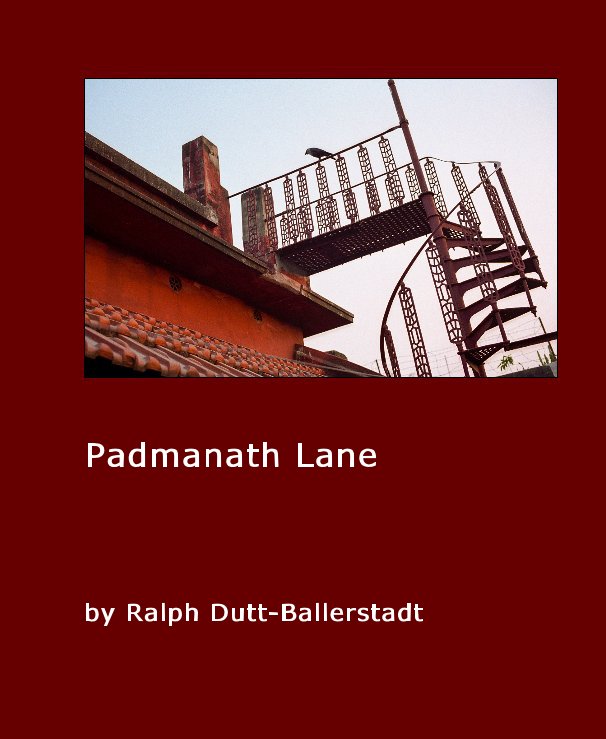 View Padmanath Lane by Ralph Dutt-Ballerstadt by Ralph Dutt-Ballerstadt