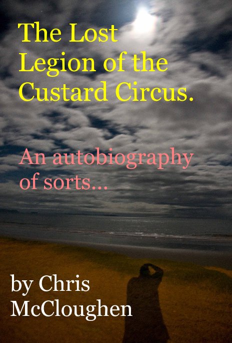 The Lost Legion of the Custard Circus. nach Chris McCloughen anzeigen