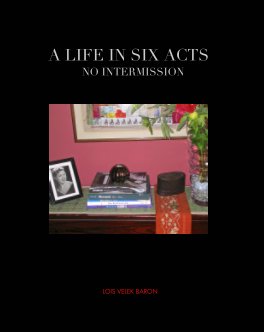 A LIFE IN SIX ACTS - NO INTERMISSION book cover