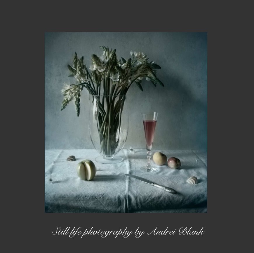 View Still life photography by Andrei Blank by Andrei Blank