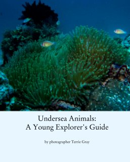Undersea Animals: 
A Young Explorer's Guide book cover
