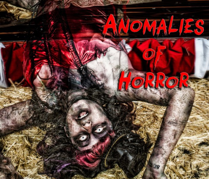 Ver Anomalies of Horror por Panda Jones of Decayed Pixels