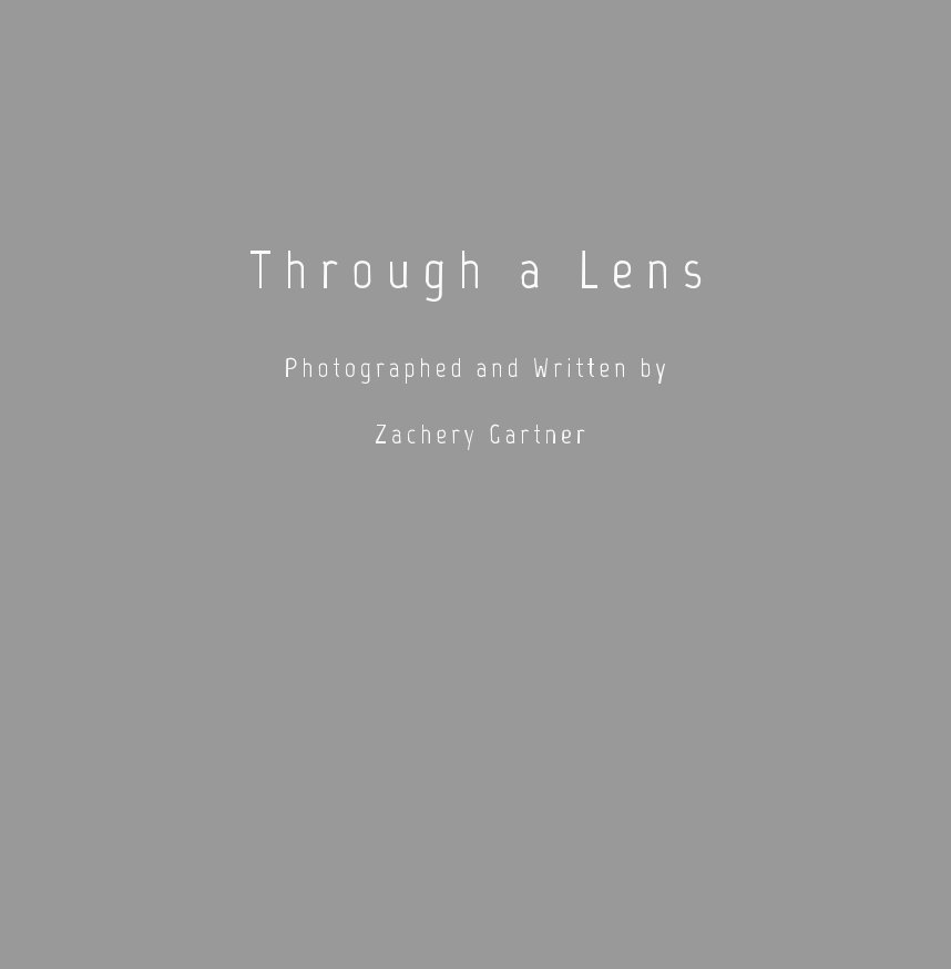 View Through a Lens by Zachery Garner