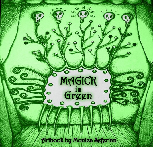 View MAGICK is Green by Monica Seferian