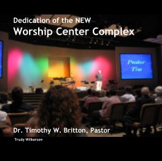 Dedication of the NEW
Worship Center Complex book cover