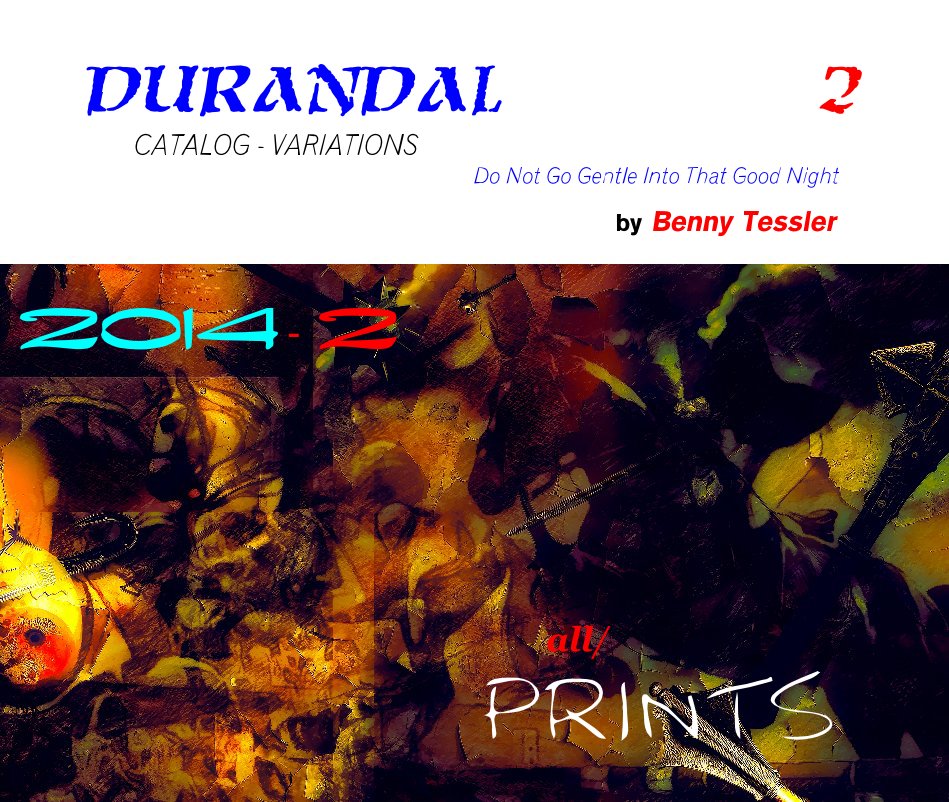 Ver 2014 - DURANDAL 2   all/PRINTS por Benny Tessler