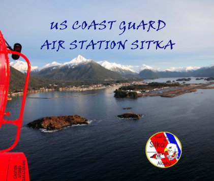 US COAST GUARD AIR STATION SITKA book cover