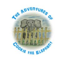 Adventures of Cookie The Elephant book cover