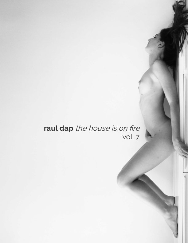 View MAGAZINE 7 - The house is on fire by Raul Dap