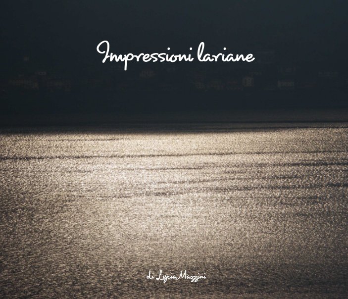 View Impressioni lariane by Lycia Mazzini