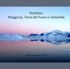 Portfolio:
Patagonia, Terra del Fuoco e Antartide book cover