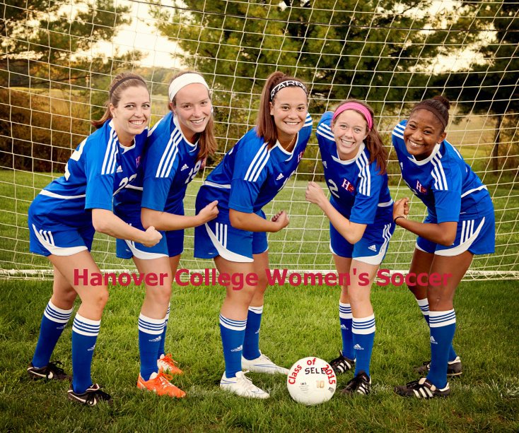 View Hanover College Women's Soccer by James Hutchinson